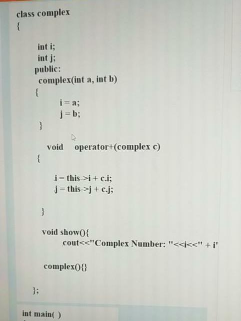  class complex { int i; intj; public: complex(int a, int b)