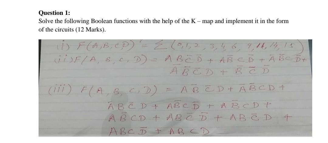  Question 1: Solve the following Boolean functions with the help of