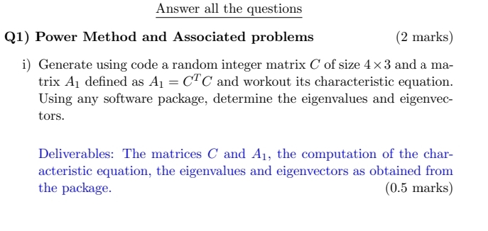  Answer all the questions Q1) Power Method and Associated problems (2