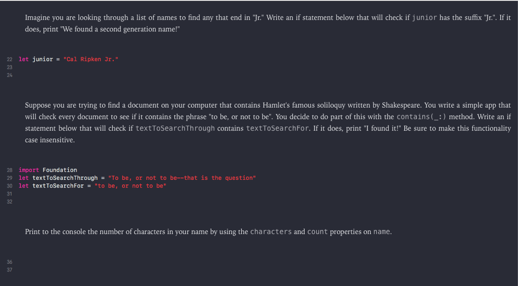 nameInCaps and name. Assign nameInCaps your name as a string literal with
