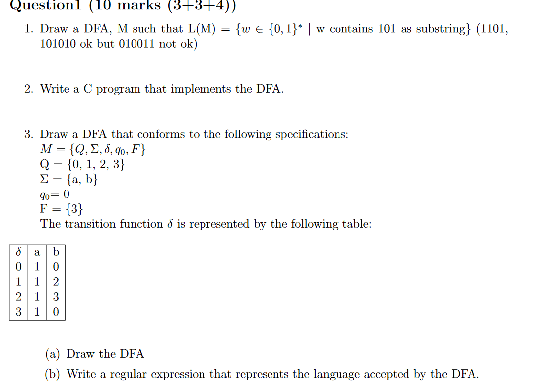 IN C Programming Questionl (10 marks (3+3+4)) 1. Draw a DFA,