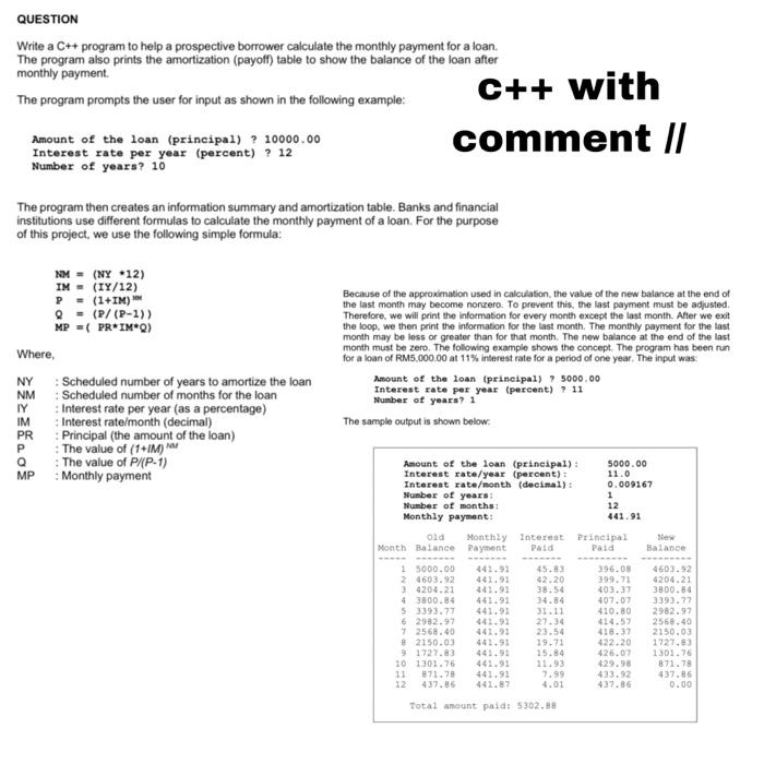 QUESTION Write a C++ program to help a prospective borrower calculate
