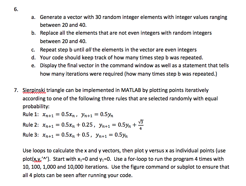Matlab 6. Generate a vector with 30 random integer elements with integer