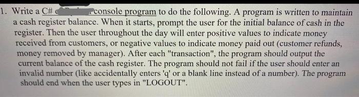  1. Write a C# rconsole program to do the following. A