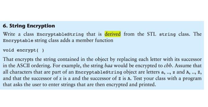  Write in c++ 6. String Encryption Write a class Encryptablestring that