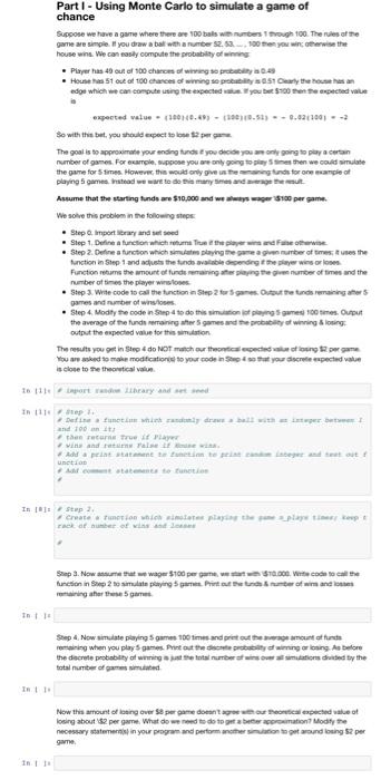 answer code please Part I - Using Monte Carlo to simulate a