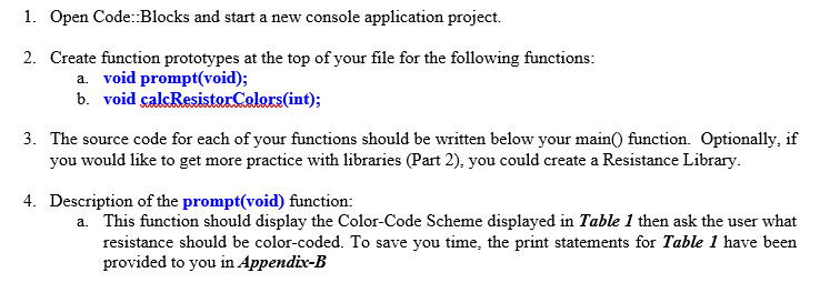  1. Open Code::Blocks and start a new console application project. 2.