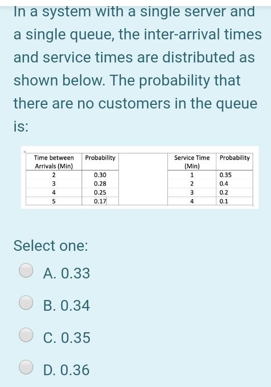 In a system with a single server and a single queue,