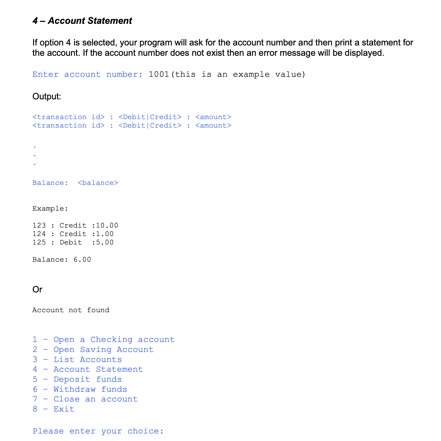 or saving), transactions, and overdraft limit (if applicable). It has methods to