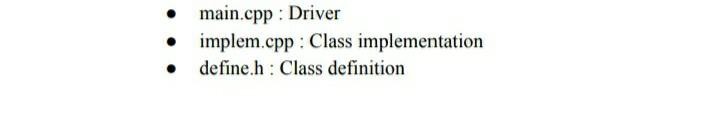  C++ object oriented. main.cpp: Driver implem.cpp : Class implementation define.h: Class