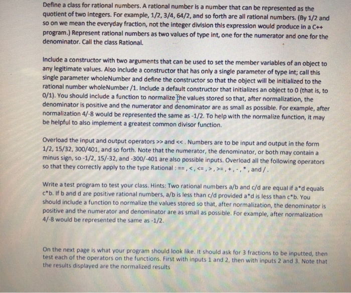  Use C++ Define a class for rational numbers. A rational number