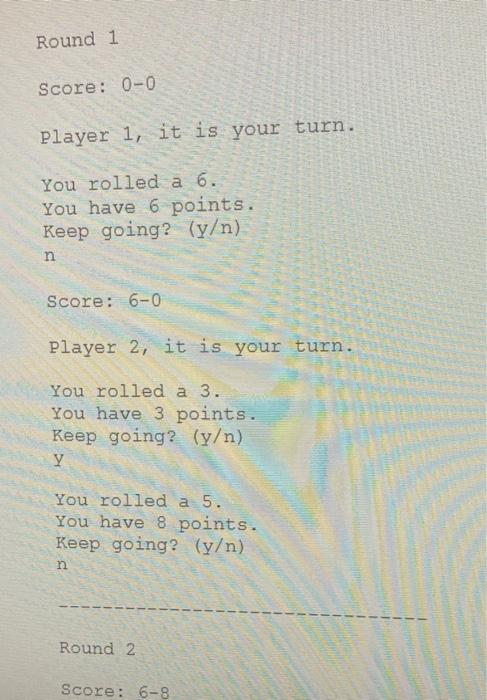 single six-sided die. If they get a 1 , their turn is