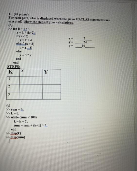  Please do not forget to show the steps for each part.