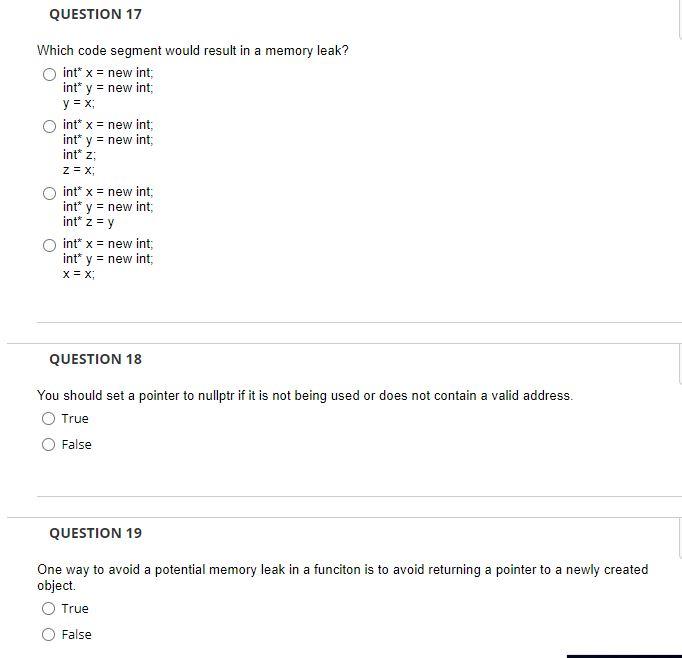  Which code segment would result in a memory leak? int x=