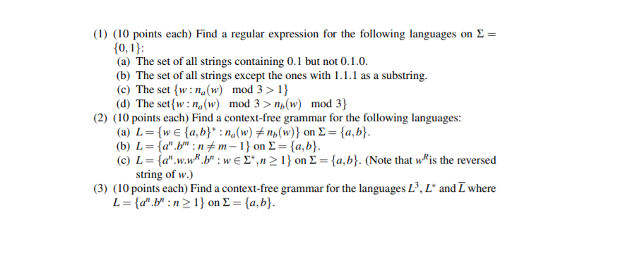  (1) (10 points each) Find a regular expression for the following