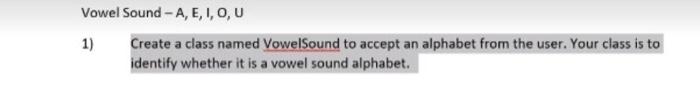  i need answer for java programing . Vowel Sound - A,