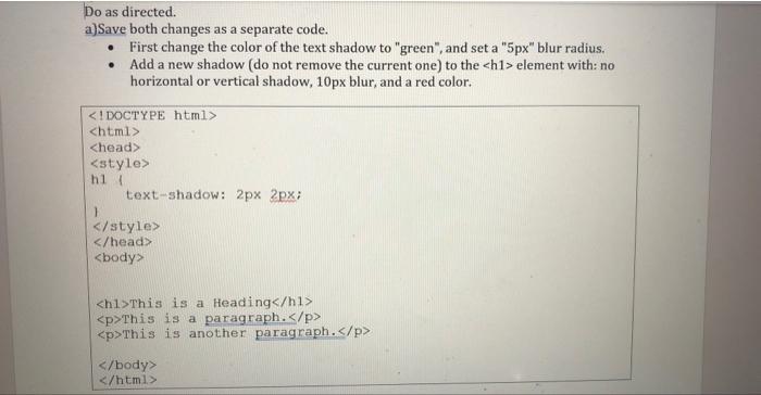  Do as directed. a)Save both changes as a separate code. -