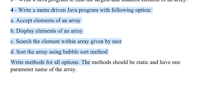  4 - Write a menu driven Java program with following option:
