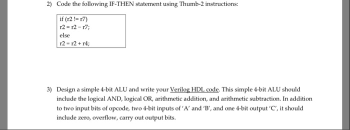  2) Code the following IF-THEN statement using Thumb-2 instructions: if (r2