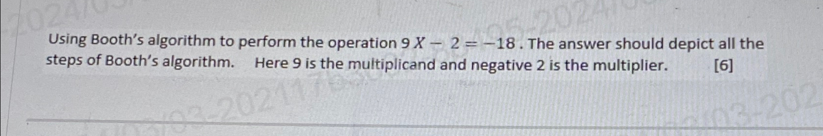  Using Booth's algorithm to perform the operation 9x-2=-18. The answer should