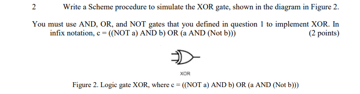 2 Write a Scheme procedure to simulate the XOR gate, shown
