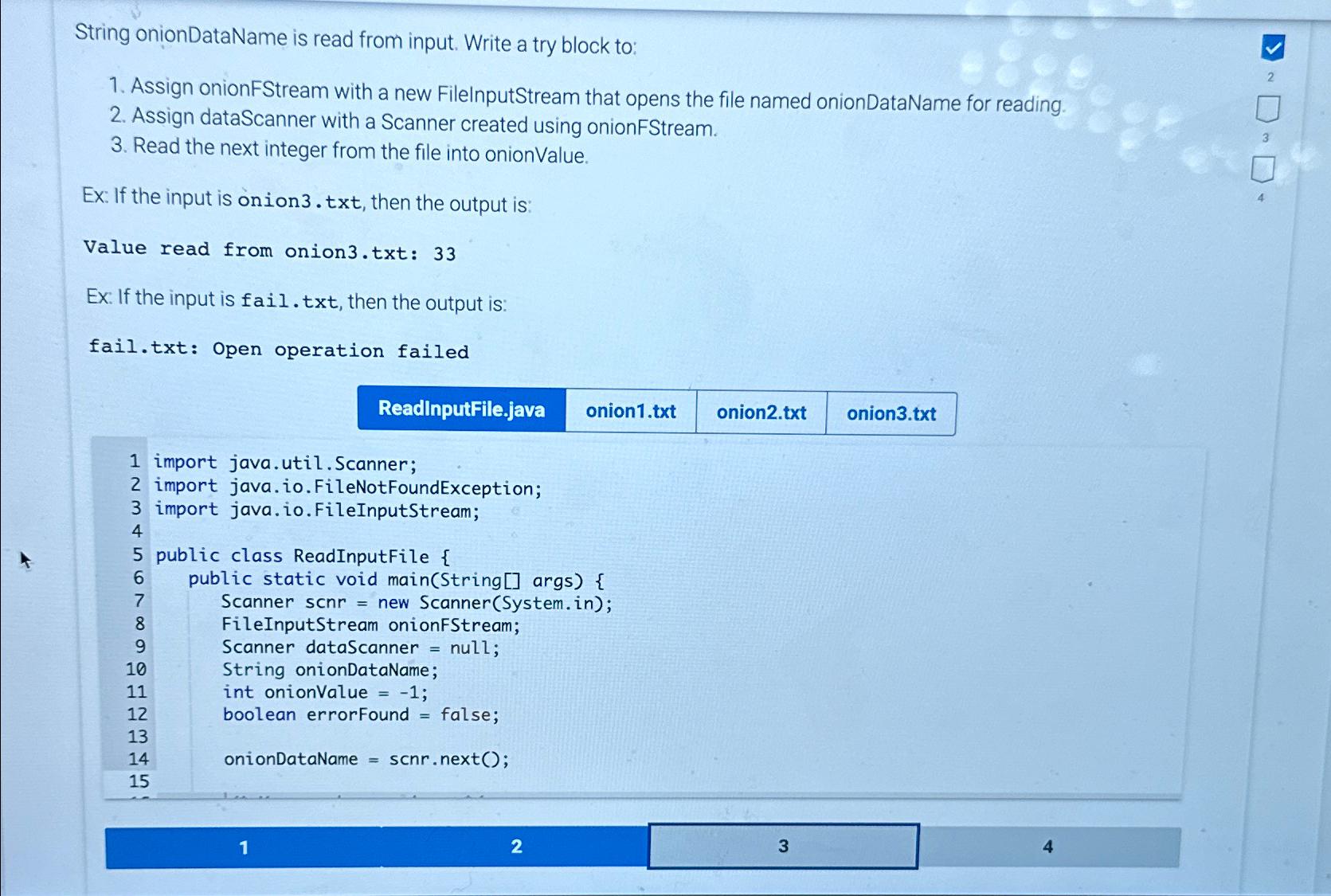  String onionDataName is read from input. Write a try block to: