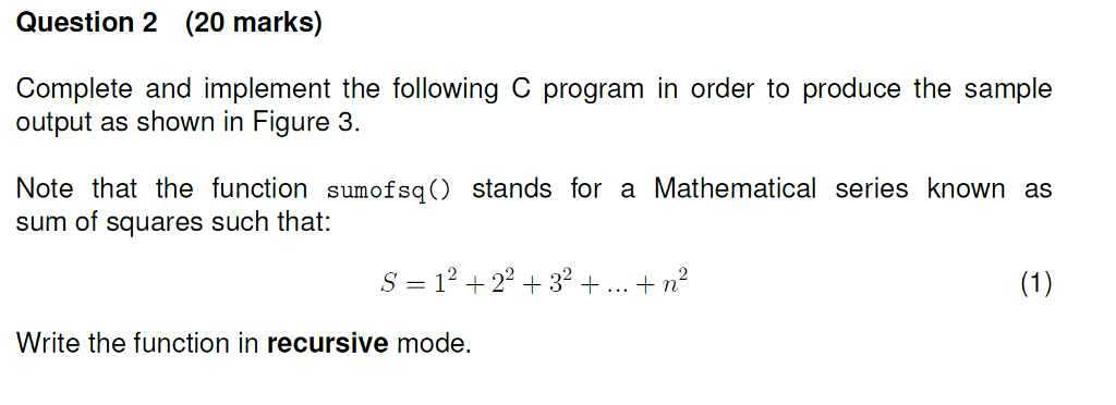 Question 2 (20 marks) Complete and implement the following C program