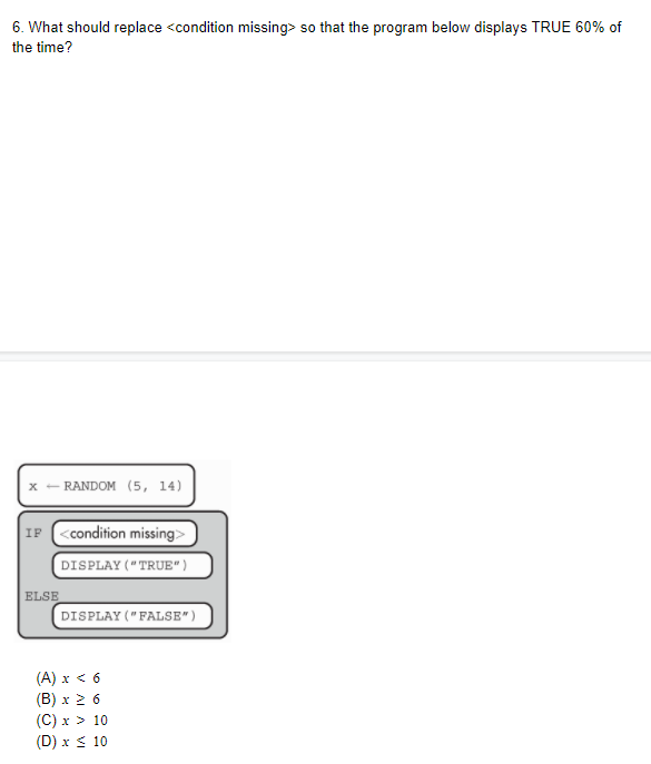  6. What should replace so that the program below displays TRUE