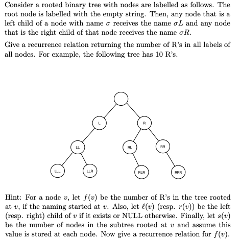  Consider a rooted binary tree with nodes are labelled as follows.