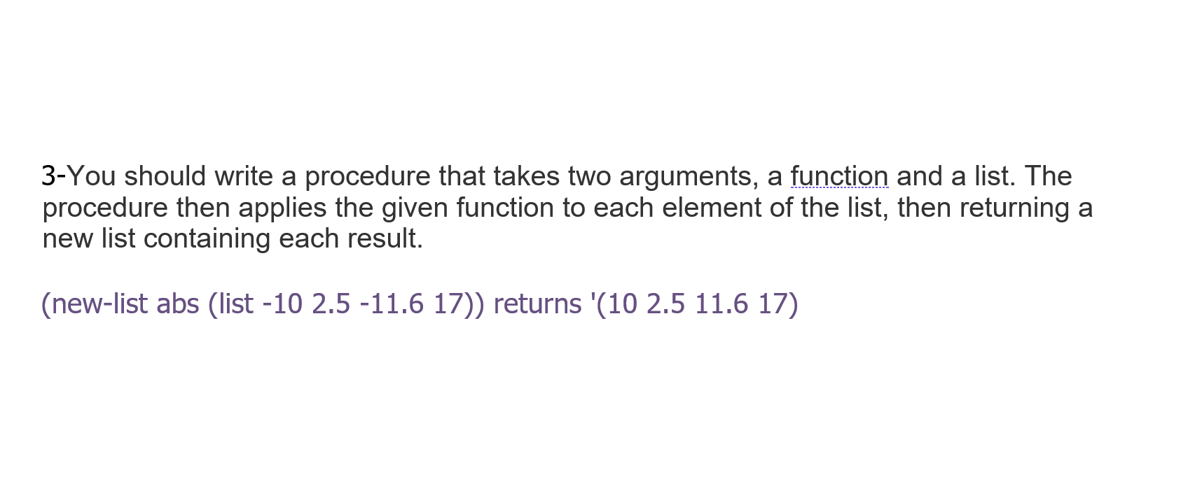 please help in scheme 3-You should write a procedure that takes two