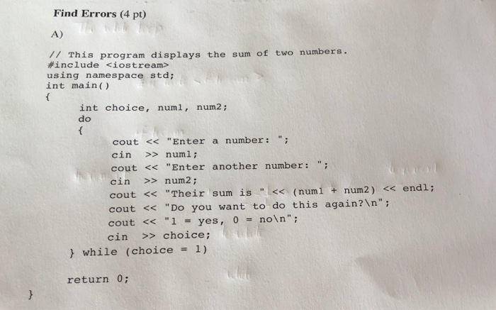 Find the errors Find Errors (4 pt) A) This program displays
