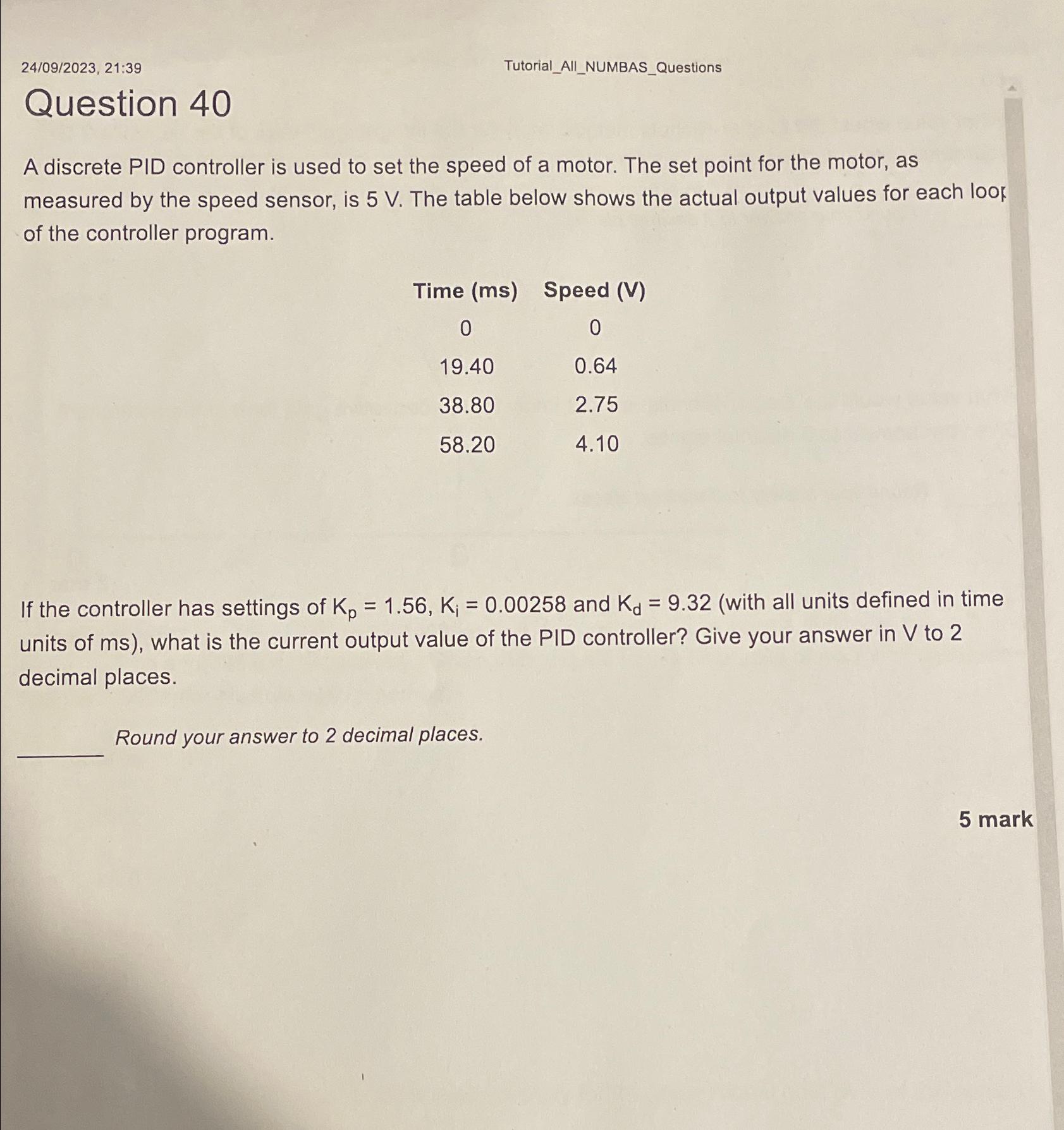  (24)/(09)/2023,21:39\ Tutorial_All_NUMBAS_Questions\ Question 40\ A discrete PID controller is used to