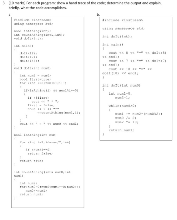 For each program: show a hand trace of the code; determine