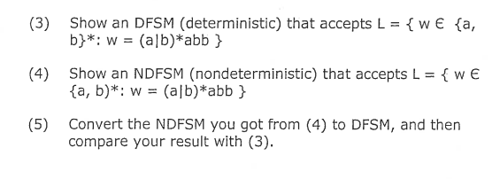 (3) Show an DFSM (deterministic) that accepts L = { w