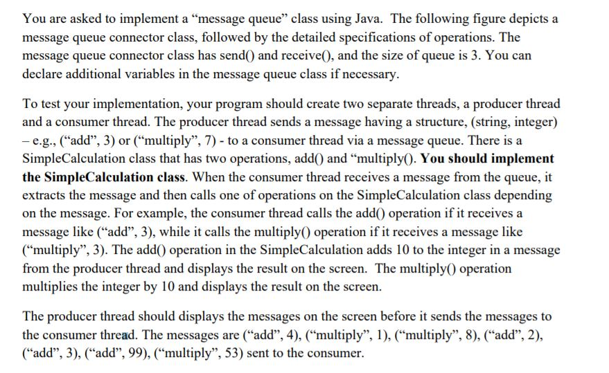 Write the program in Java You are asked to implement a "message