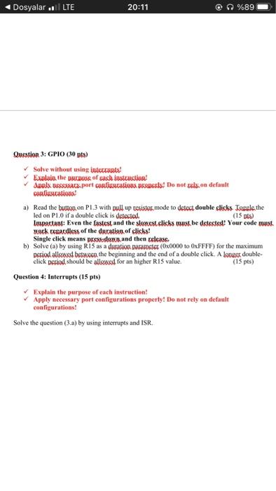please solve question 4 Dosyalar a LTE 20:11 %89 Question 3: GPIO