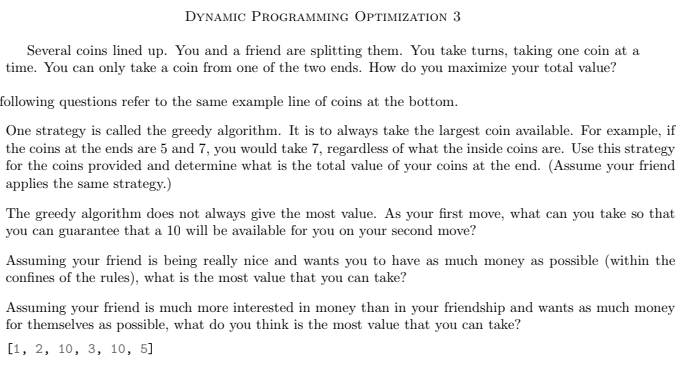  DYNAMIC PROGRAMMING OPTIMIZATION 3 Several coins lined up. You and a