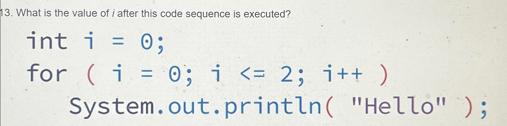  What is the value of i after this code sequence is