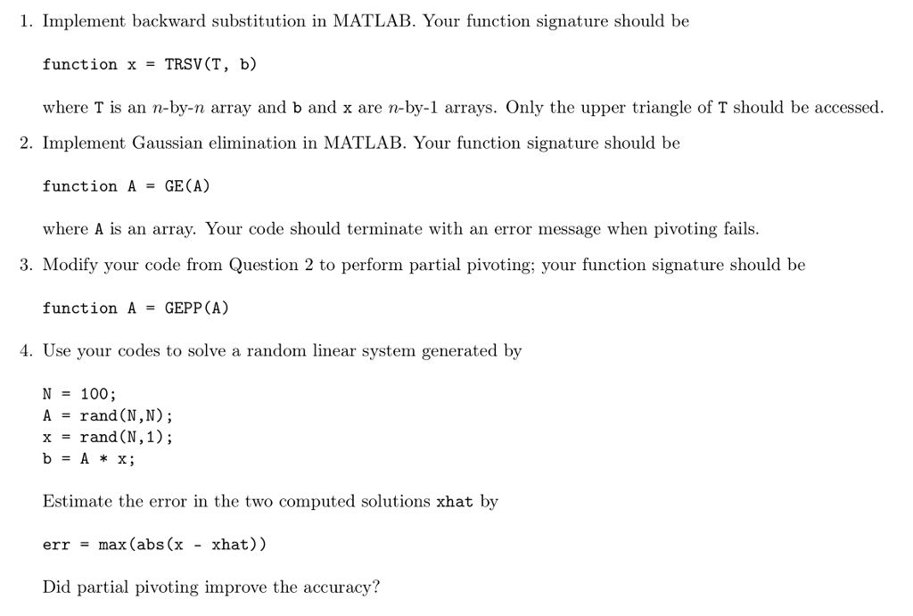 Problem must be completed with MATLAB 1. Implement backward substitution in MATLAB.