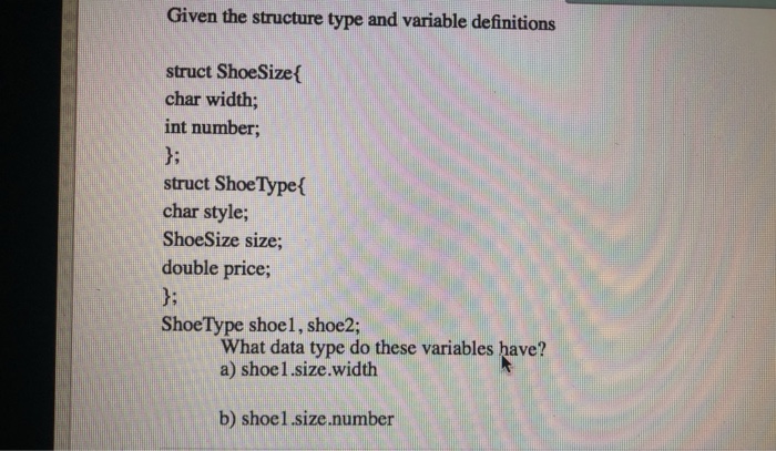 Need help with this question. Given the structure type and variable