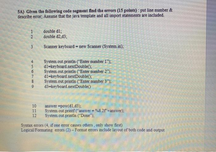  5A) Given the following code segment find the errors (15 points)