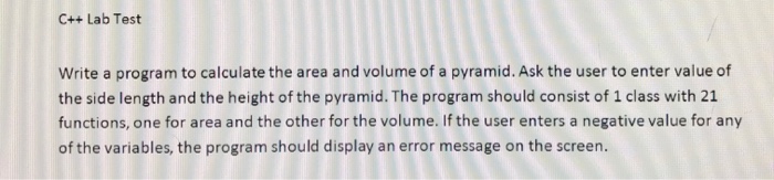  C++ Lab Test Write a program to calculate the area and