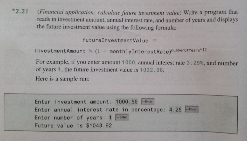 I need help with a Java programming exercise: *2.21 (Financial application: calculate