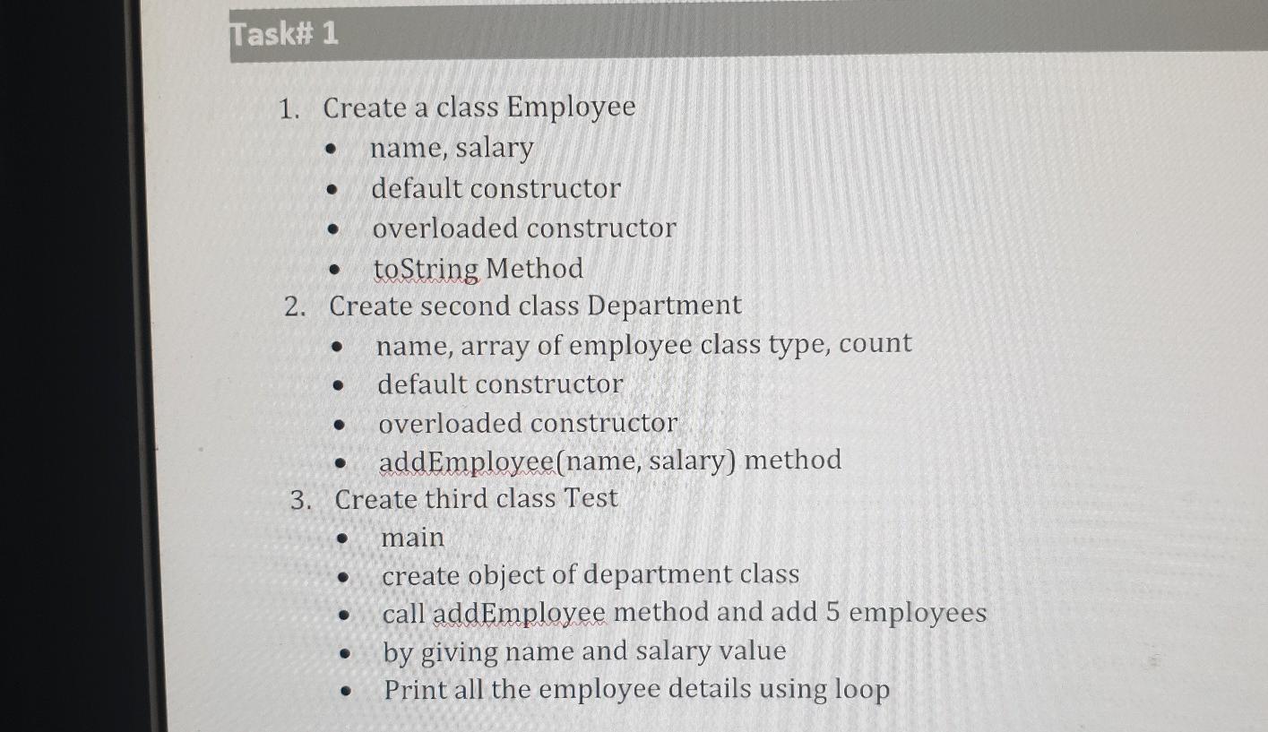  in Java Task# 1 . . . 1. Create a class