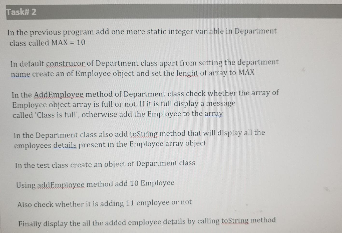 Employee name, salary default constructor overloaded constructor toString Method 2. Create second