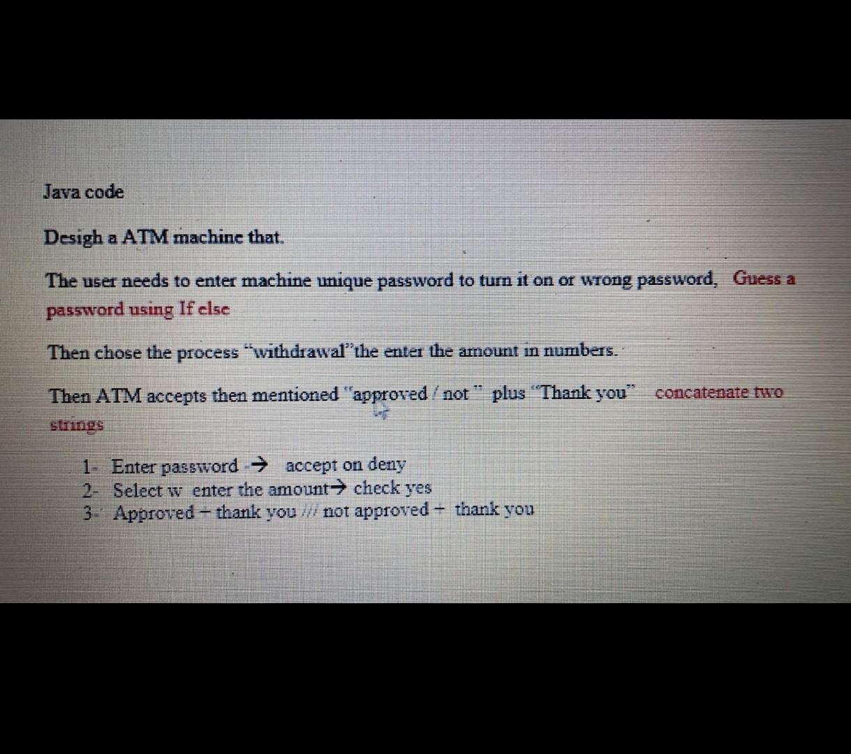 java Java code Desigh a ATM machine that. The user needs