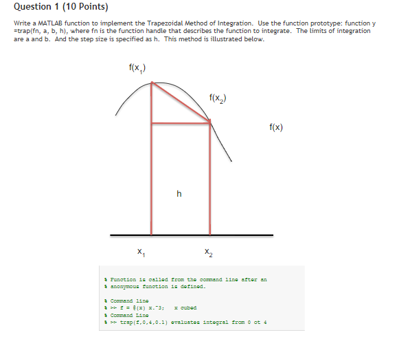 Please write a program in MATLAB to satisfy the following: Question 1