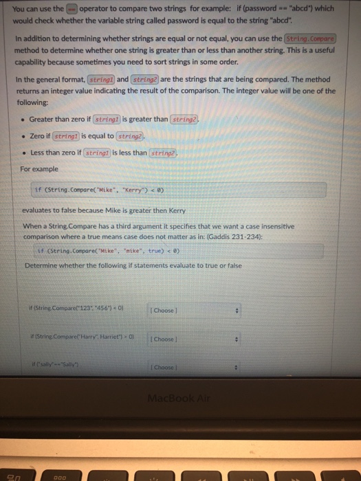  You can use theoperator to compare two strings for example: if