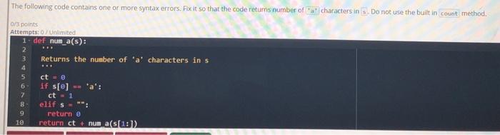  Python The following code contains one or more syntax errors. Fix