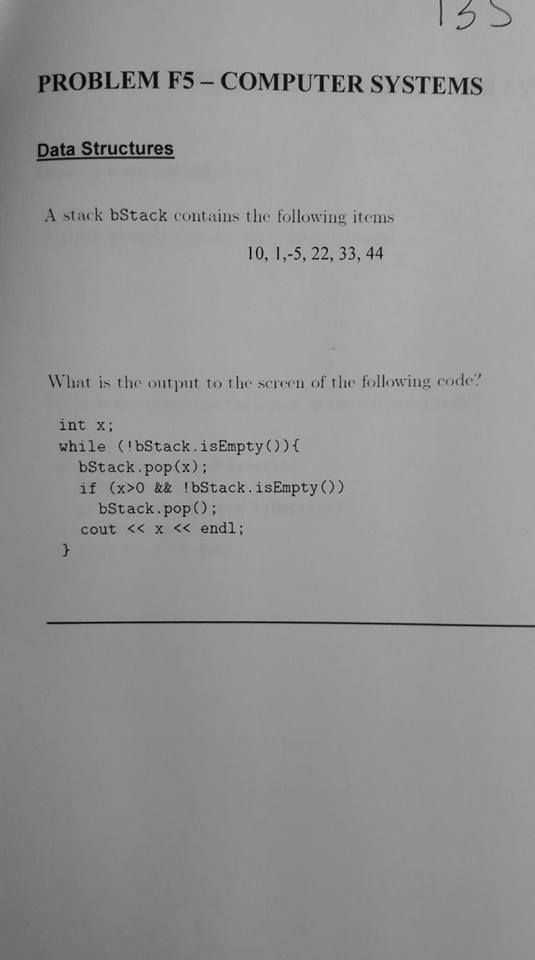  PROBLEM F5 - COMPUTER SYSTEMS Data Structures A stack bStack contains